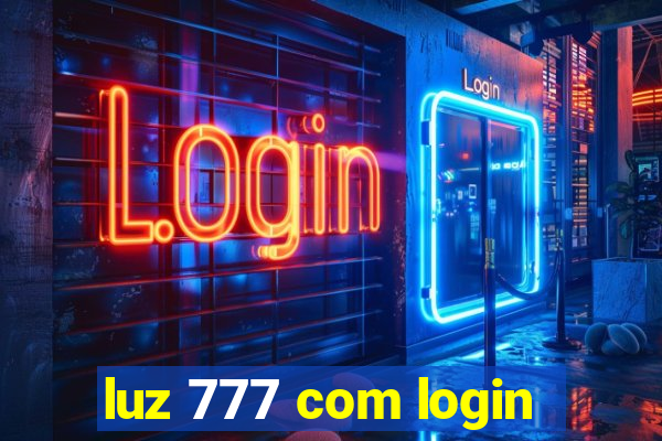 luz 777 com login